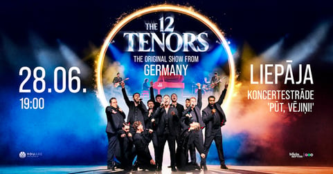 The 12 Tenors / 12 Tenori (Vācija) - Liepājā