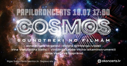 Okoncert piedāvā. Cosmos - soundtreki no filmām. Papildkoncerts