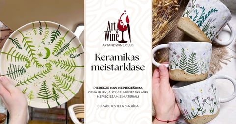 Art&Wine radošā meistarklase: Keramikas meistarklase.