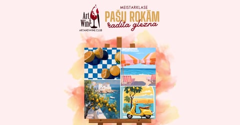 Art&Wine radošā meistarklase: Zīmējam 'Atvaļinājums'