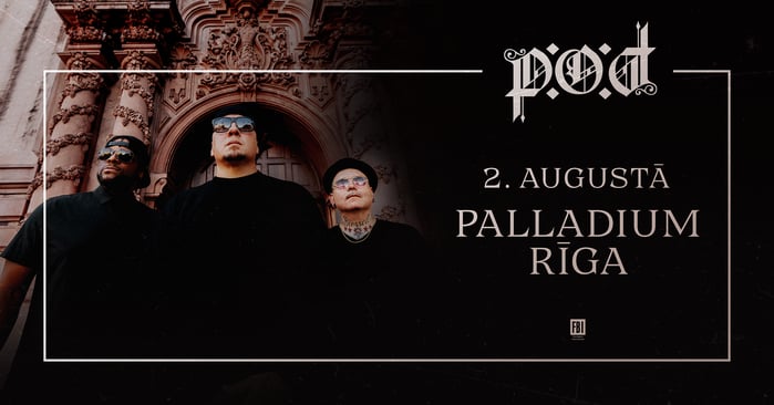 P.O.D. to perform at Palladium Riga