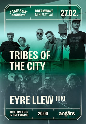 Dreamwave minifestivāls: Tribes of the City un Eyre Llew