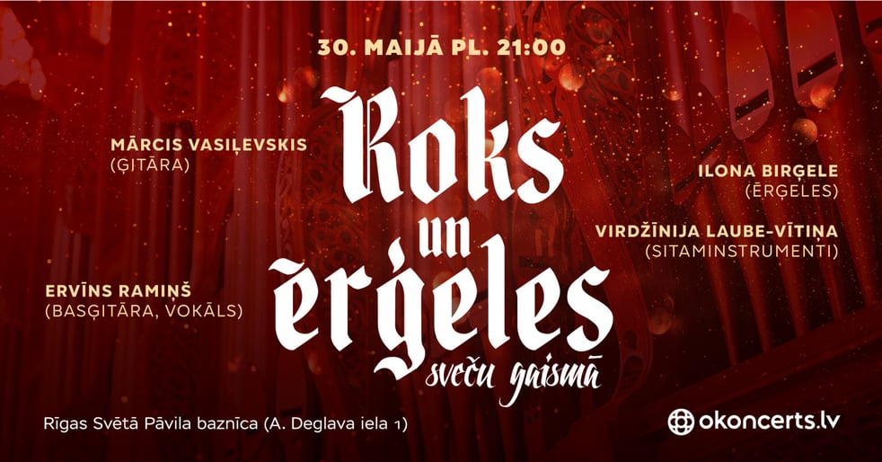 Okoncert piedāvā. Roks un ērģeles sveču gaismā