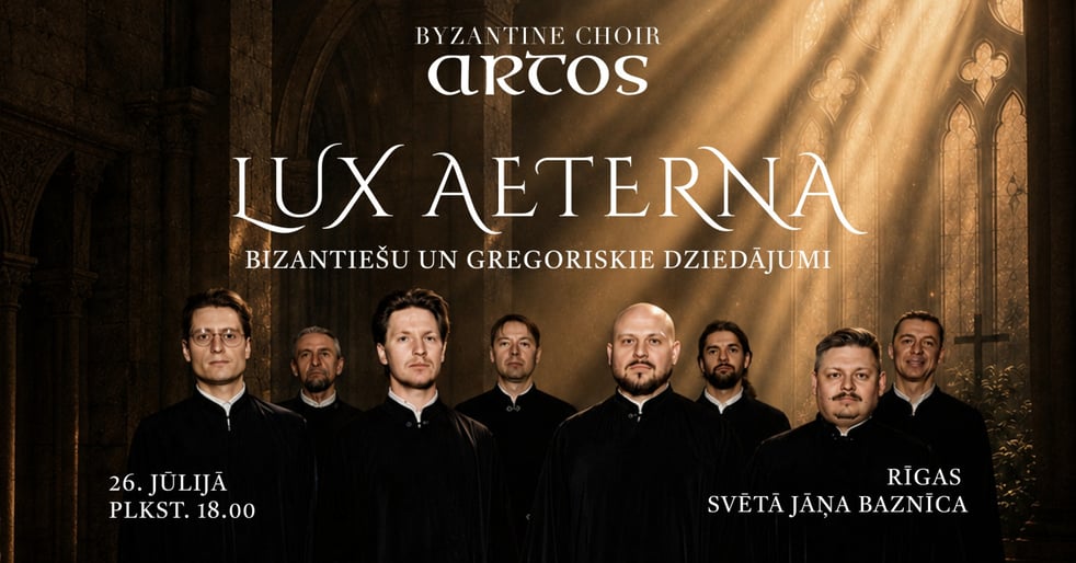 Lux Aeterna: Bizantiešu un Gregoriskie dziedājumi - koris Artos
