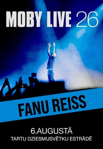 Fanu reiss uz Moby koncertu Tartu