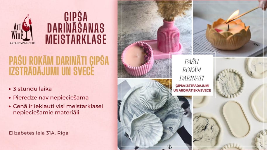 Art&Wine radošā meistarklase: 'Ģipša izstrādājumi un aromātiska svece' ar savām rokām