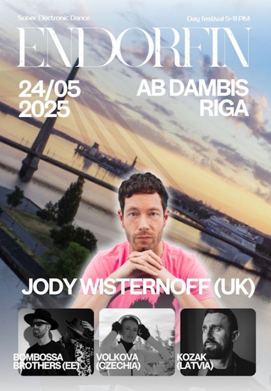 Endorfin Sober Electronic Dance ar Jody Wisternoff (UK), Bambossa Brothers (EE)